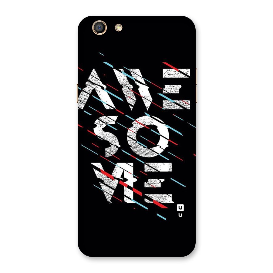 Awesome Me Back Case for Oppo F3