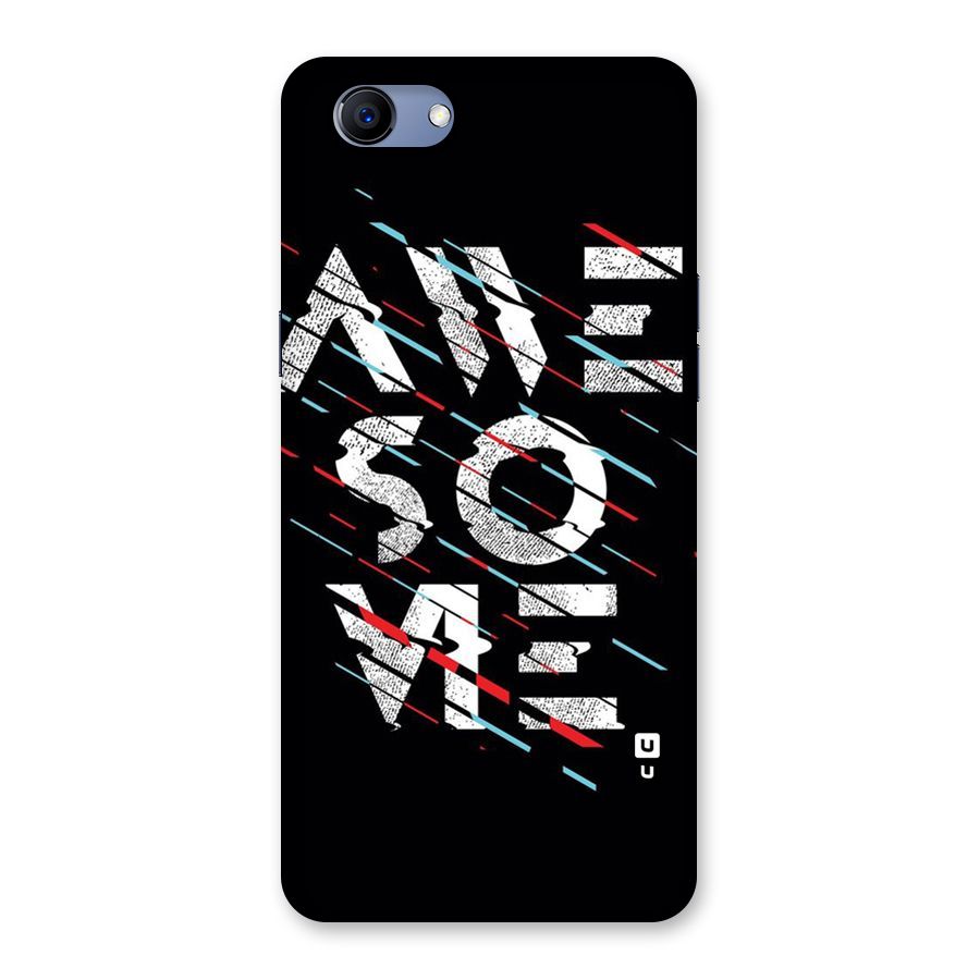 Awesome Me Back Case for Oppo Realme 1