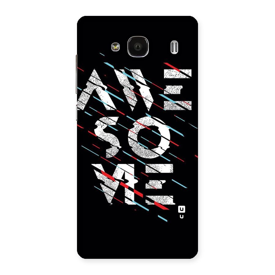 Awesome Me Back Case for Redmi 2 Prime