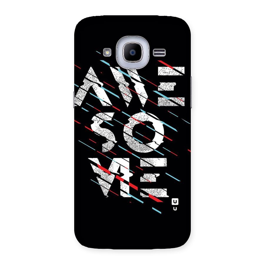 Awesome Me Back Case for Samsung Galaxy J2 2016