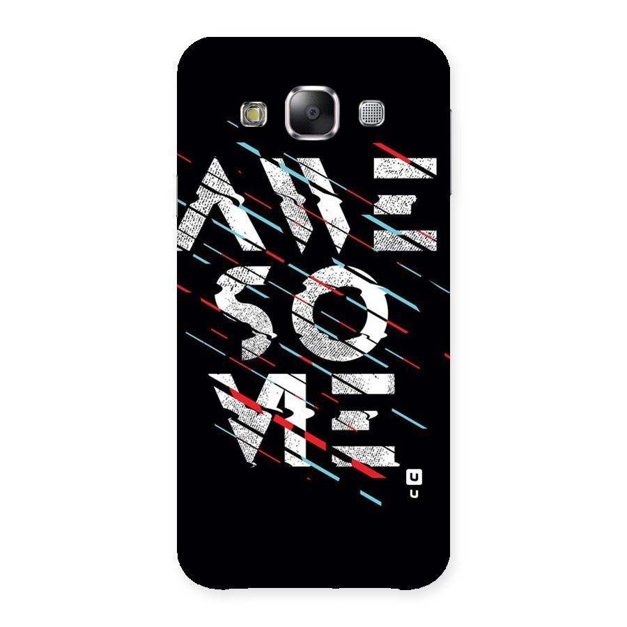 Awesome Me Back Case for Samsung Galaxy E5
