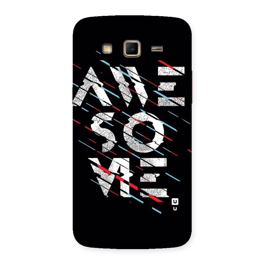Awesome Me Back Case for Samsung Galaxy Grand 2