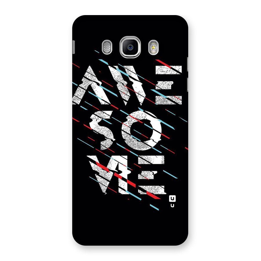 Awesome Me Back Case for Samsung Galaxy J5 2016