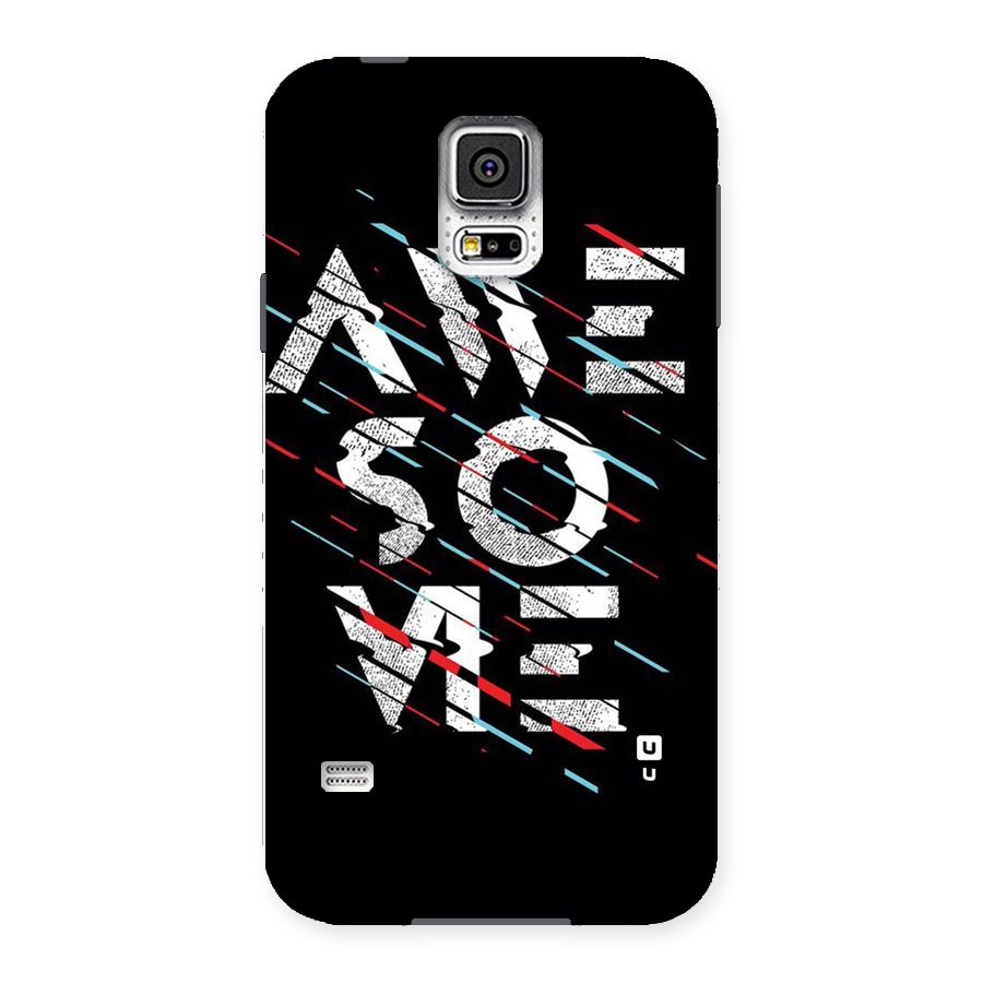 Awesome Me Back Case for Samsung Galaxy S5