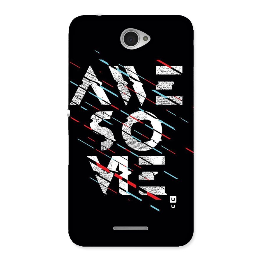 Awesome Me Back Case for Sony Xperia E4