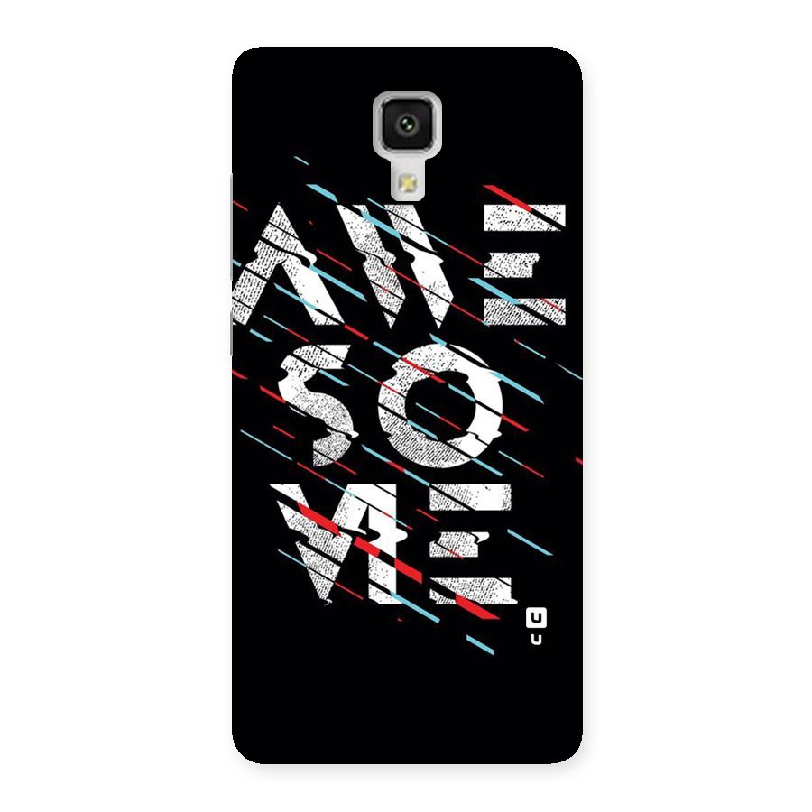 Awesome Me Back Case for Xiaomi Mi 4