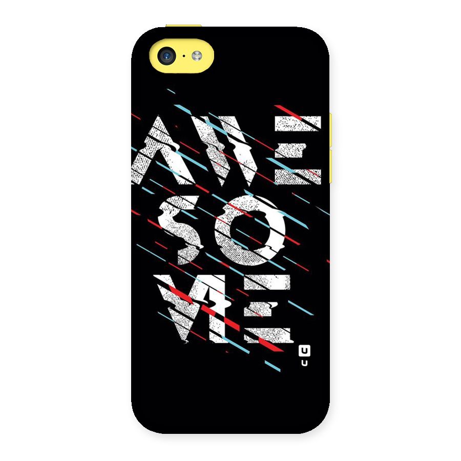 Awesome Me Back Case for iPhone 5C