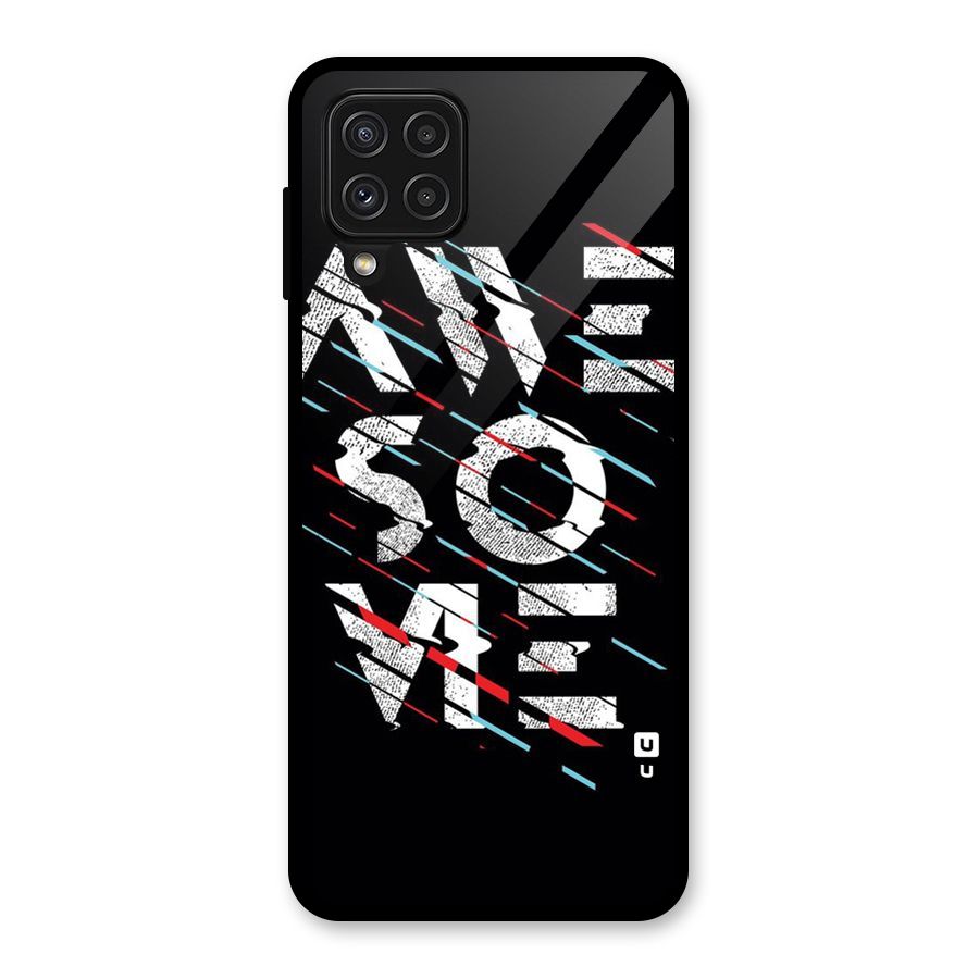 Awesome Me Glass Back Case for Galaxy A22 4G