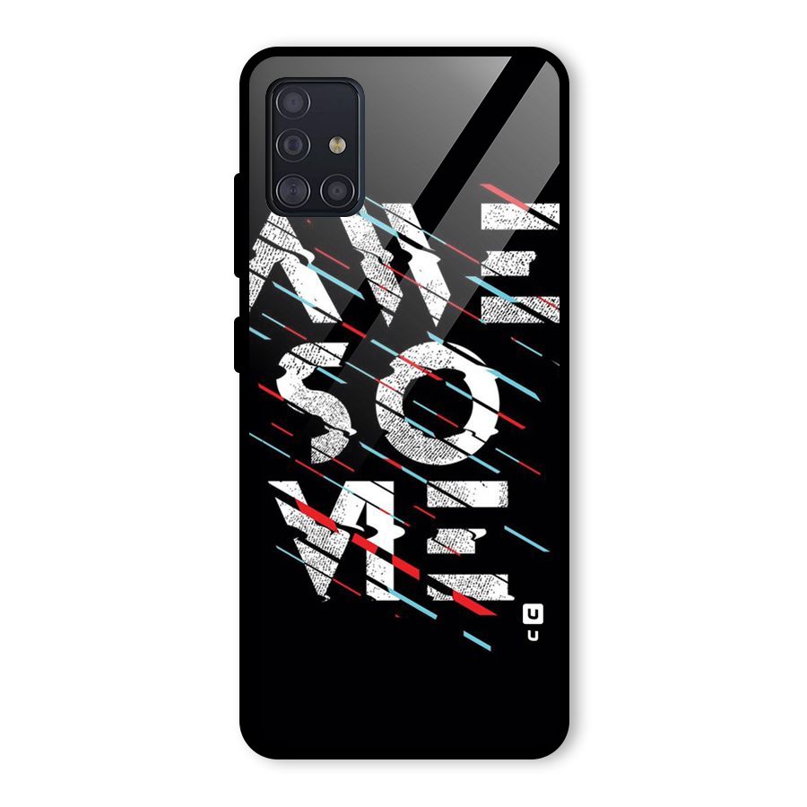 Awesome Me Glass Back Case for Galaxy A51