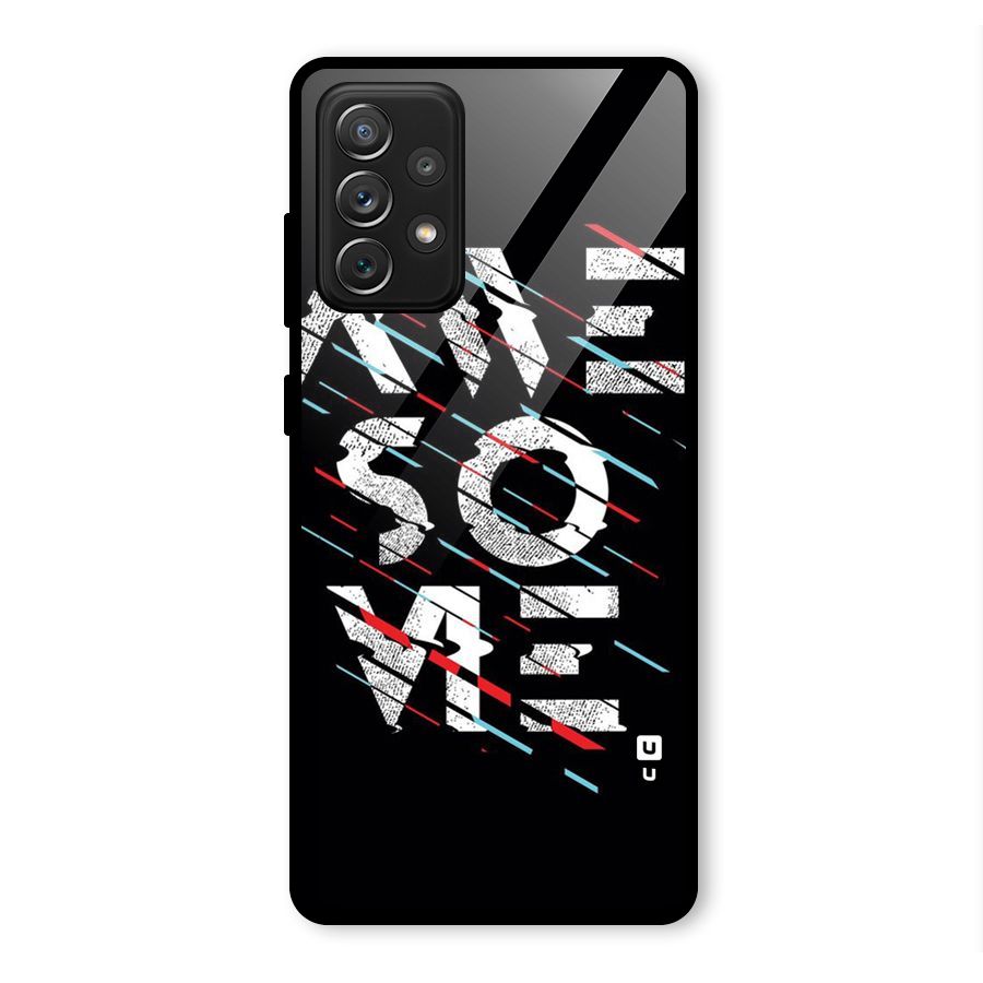 Awesome Me Glass Back Case for Galaxy A72