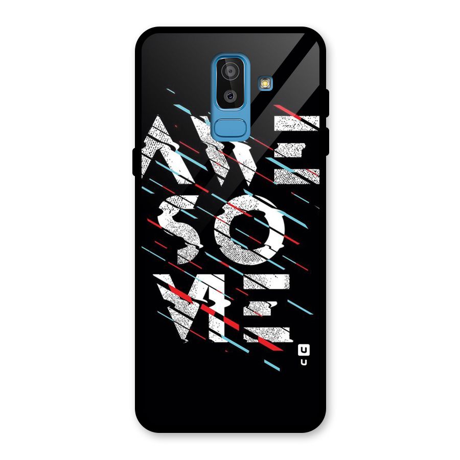Awesome Me Glass Back Case for Galaxy J8