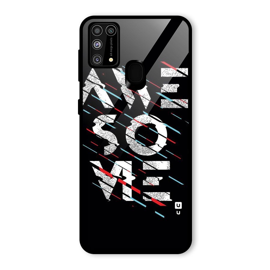 Awesome Me Glass Back Case for Galaxy M31