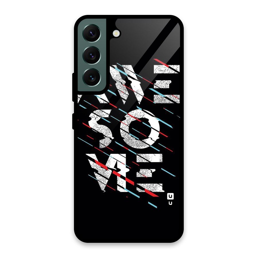 Awesome Me Glass Back Case for Galaxy S22 5G