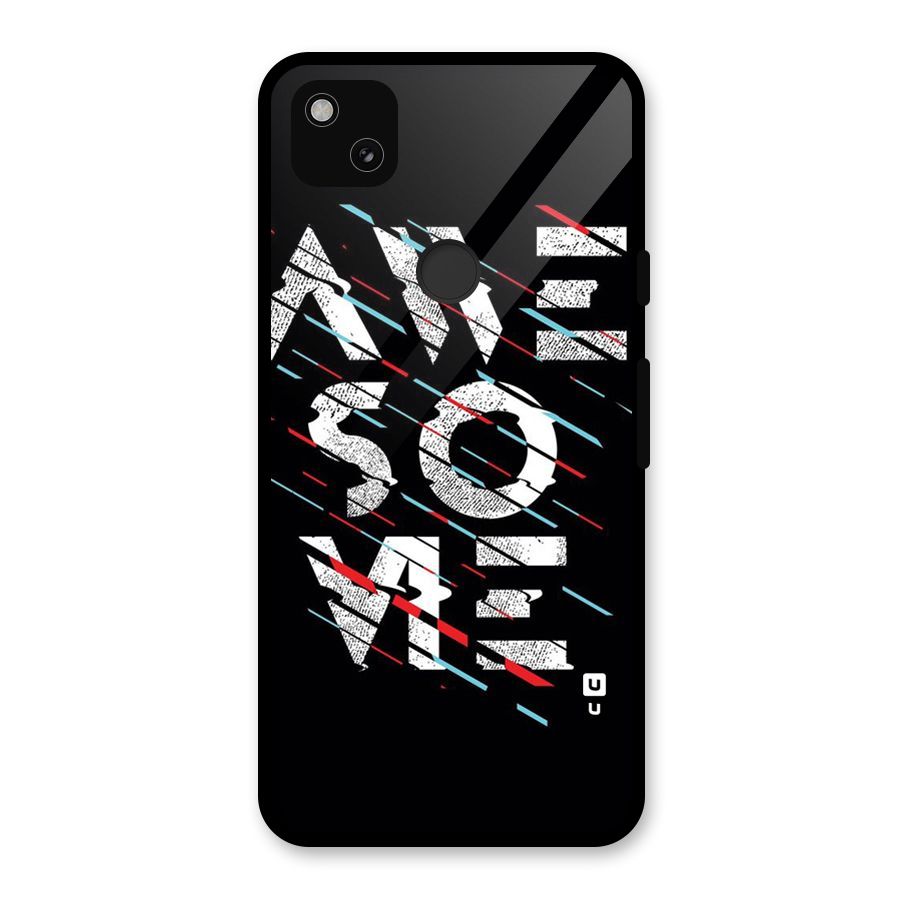Awesome Me Glass Back Case for Google Pixel 4a