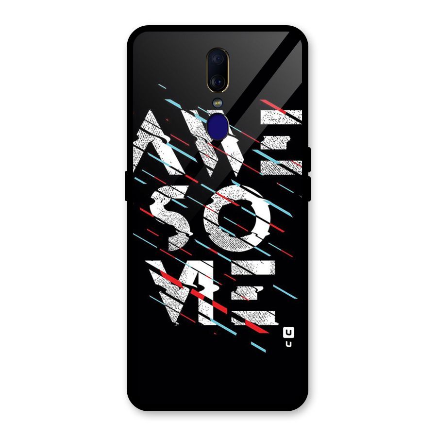 Awesome Me Glass Back Case for Oppo F11