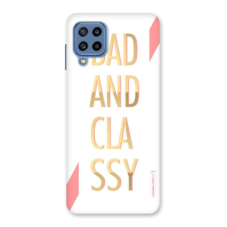 Bad And Classy Back Case for Galaxy M32