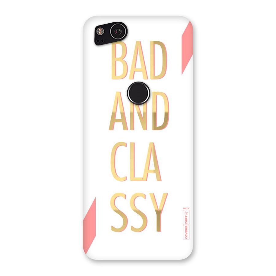 Bad And Classy Back Case for Google Pixel 2