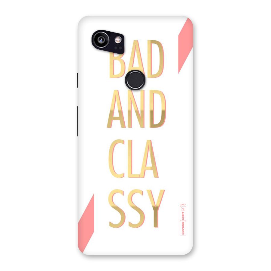 Bad And Classy Back Case for Google Pixel 2 XL