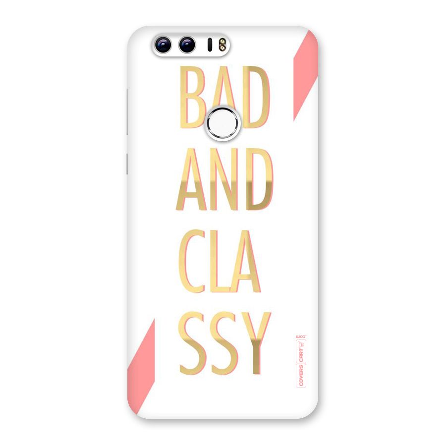 Bad And Classy Back Case for Honor 8