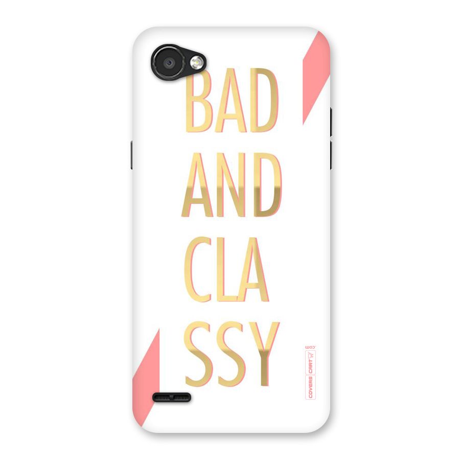 Bad And Classy Back Case for LG Q6