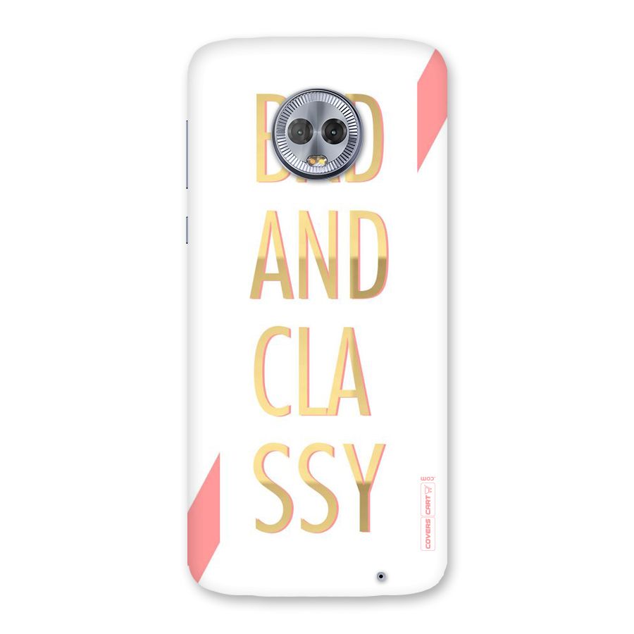 Bad And Classy Back Case for Moto G6 Plus