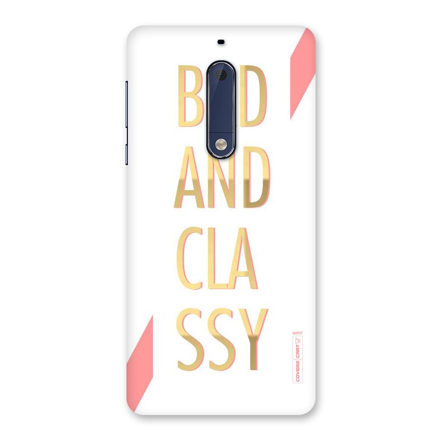 Bad And Classy Back Case for Nokia 5