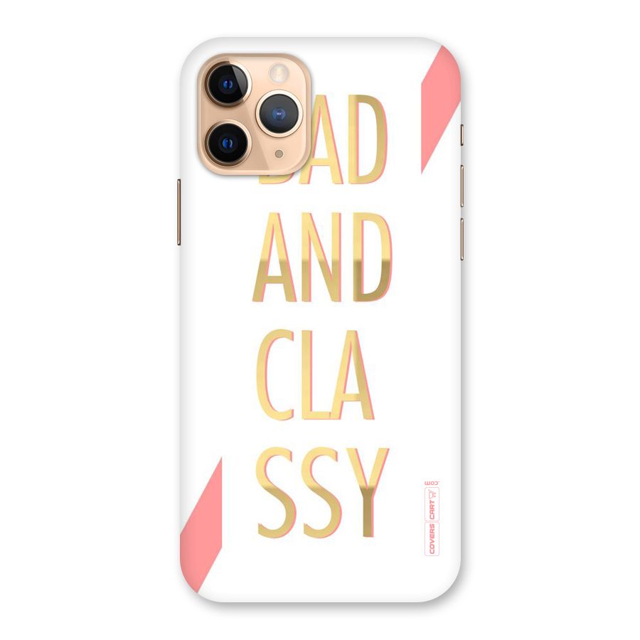 Bad And Classy Back Case for iPhone 11 Pro