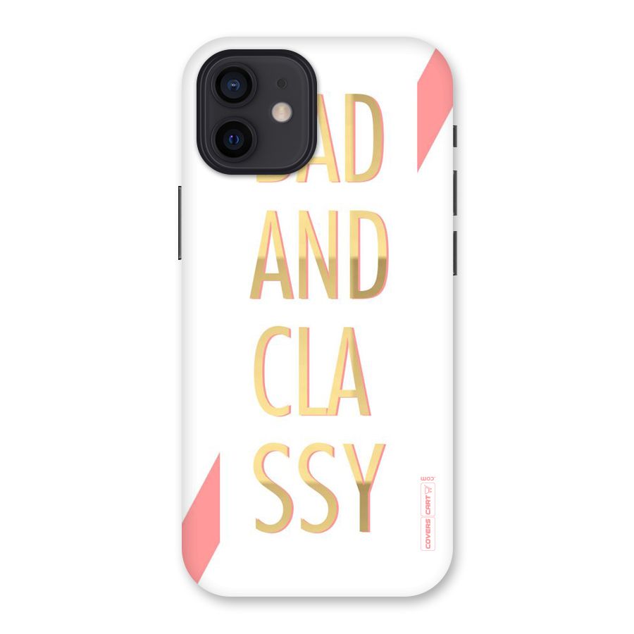 Bad And Classy Back Case for iPhone 12