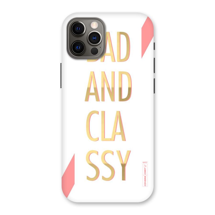 Bad And Classy Back Case for iPhone 12 Pro