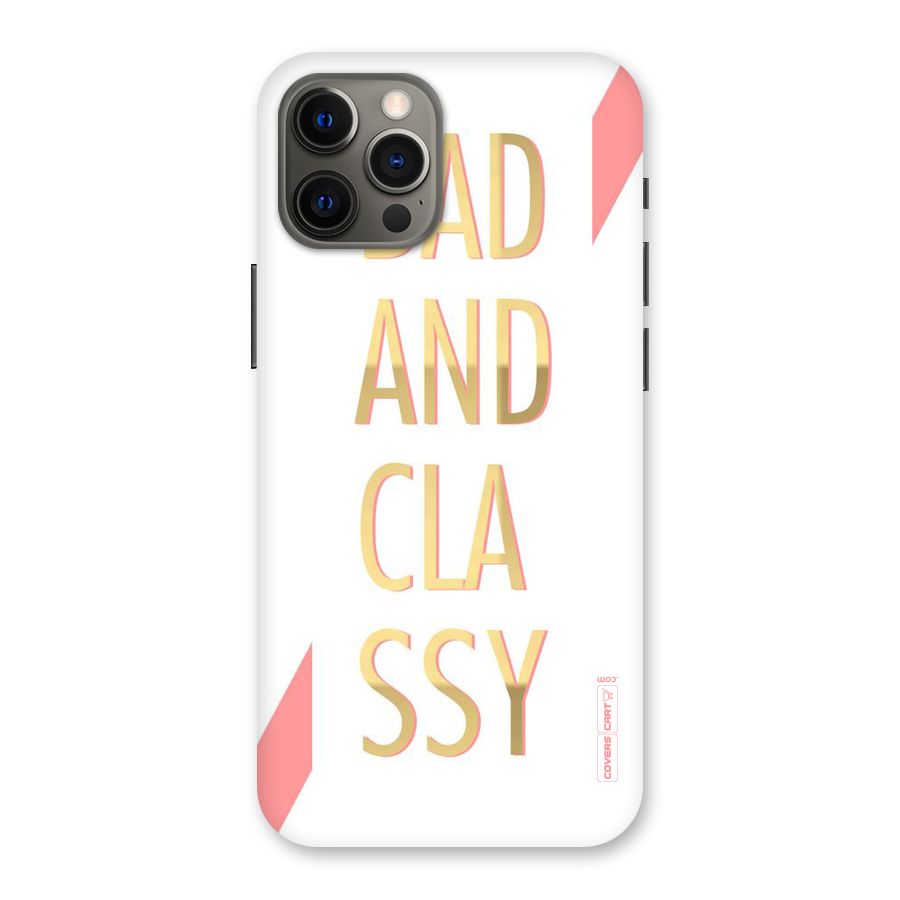 Bad And Classy Back Case for iPhone 12 Pro Max