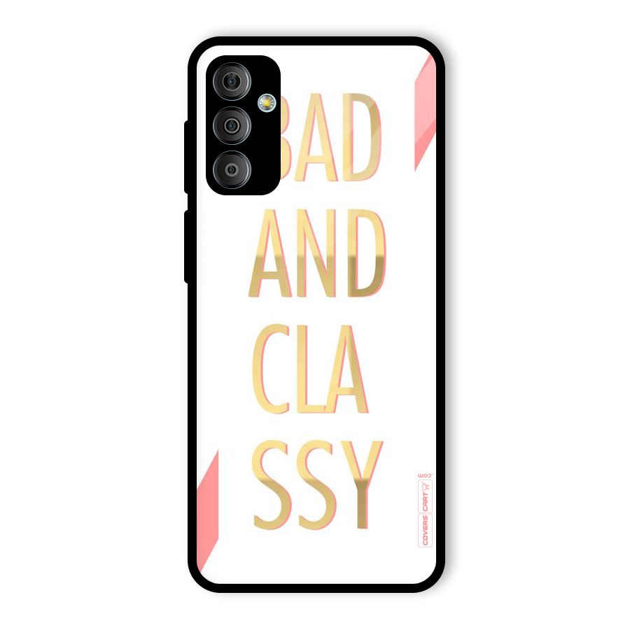 Bad And Classy Glass Back Case for Galaxy F23