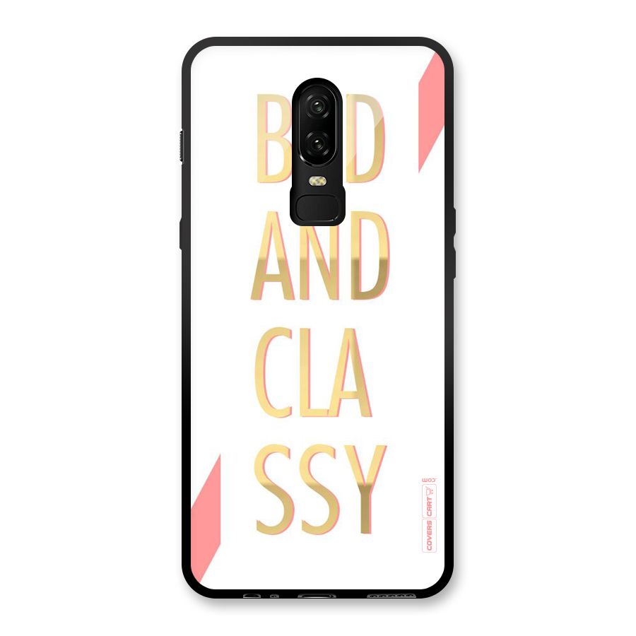 Bad And Classy Glass Back Case for OnePlus 6