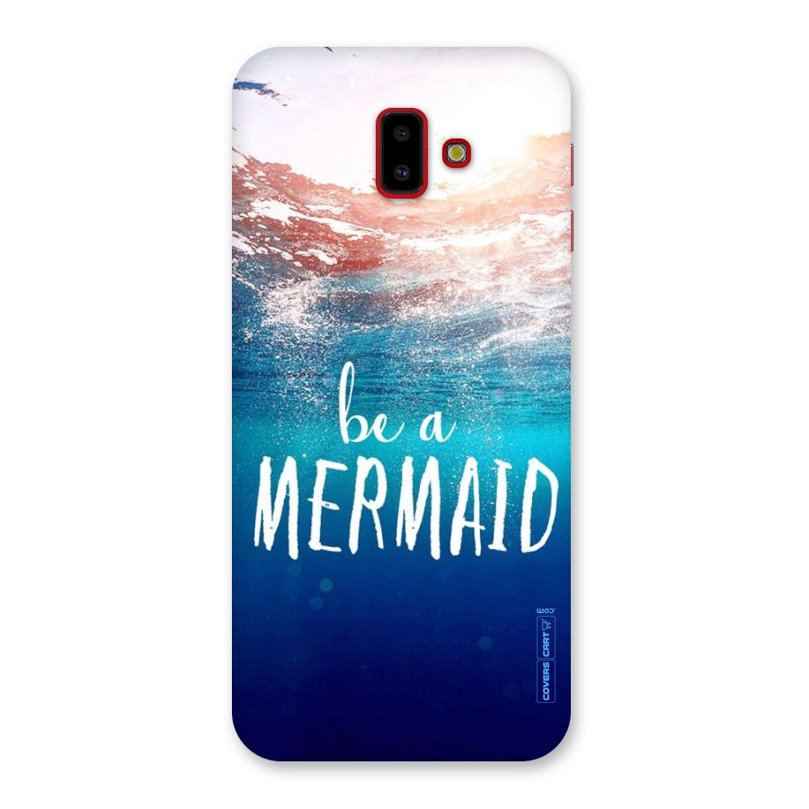 Be A Mermaid Back Case for Galaxy J6 Plus