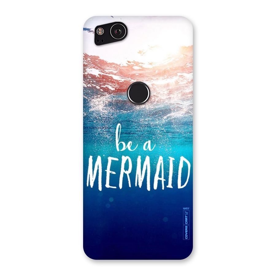 Be A Mermaid Back Case for Google Pixel 2