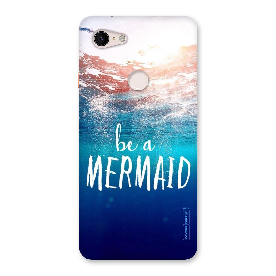 Be A Mermaid Back Case for Google Pixel 3 XL