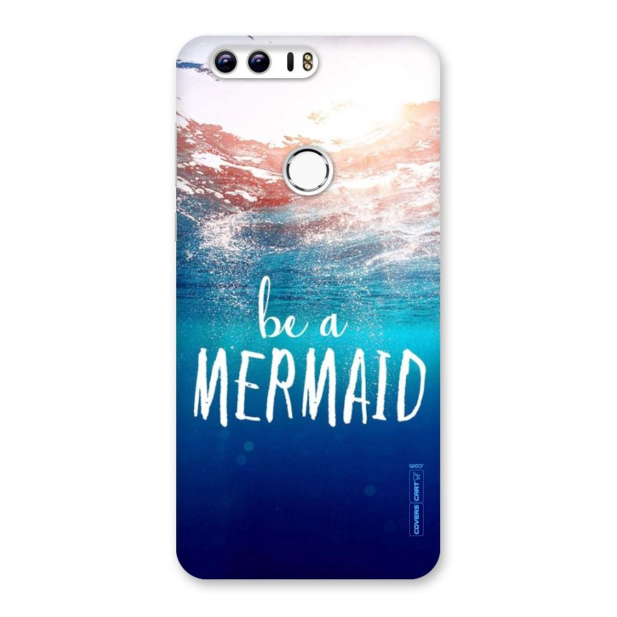 Be A Mermaid Back Case for Honor 8