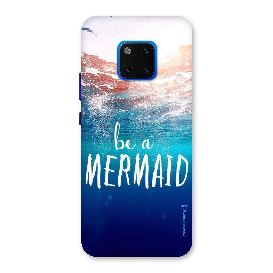 Be A Mermaid Back Case for Huawei Mate 20 Pro