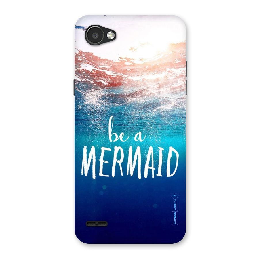 Be A Mermaid Back Case for LG Q6