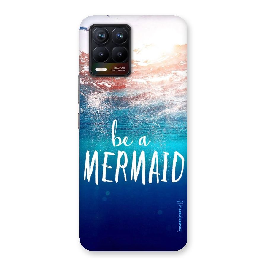 Be A Mermaid Back Case for Realme 8