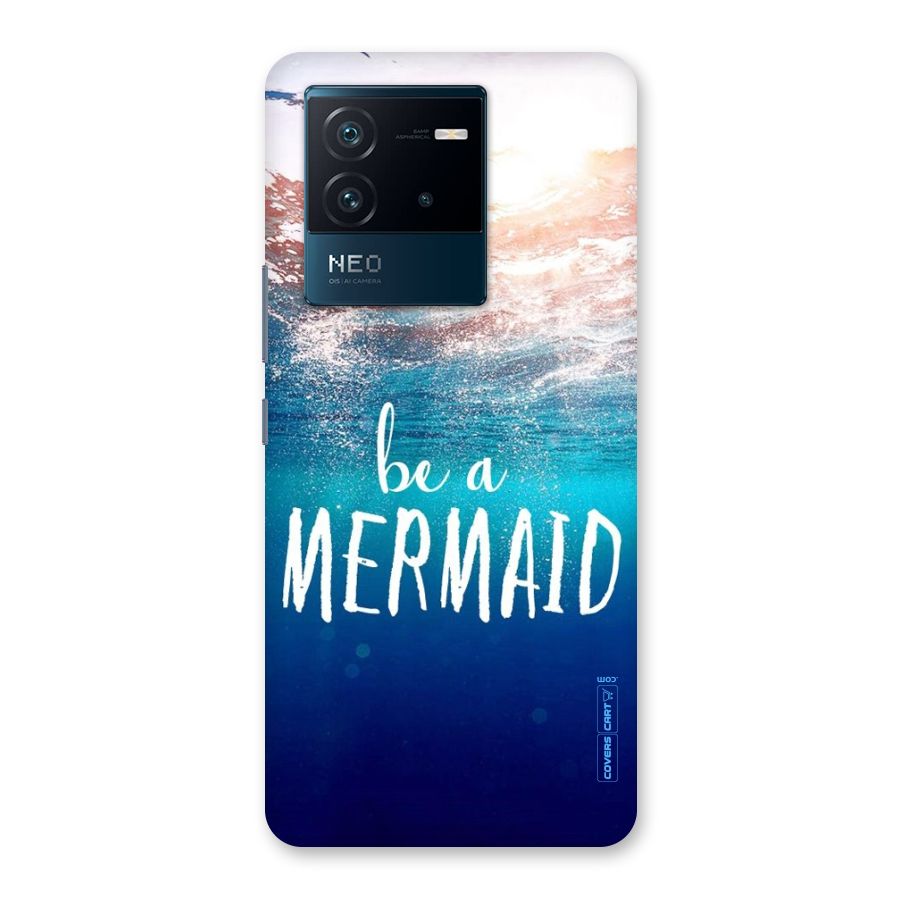 Be A Mermaid Back Case for Vivo iQOO Neo 6 5G