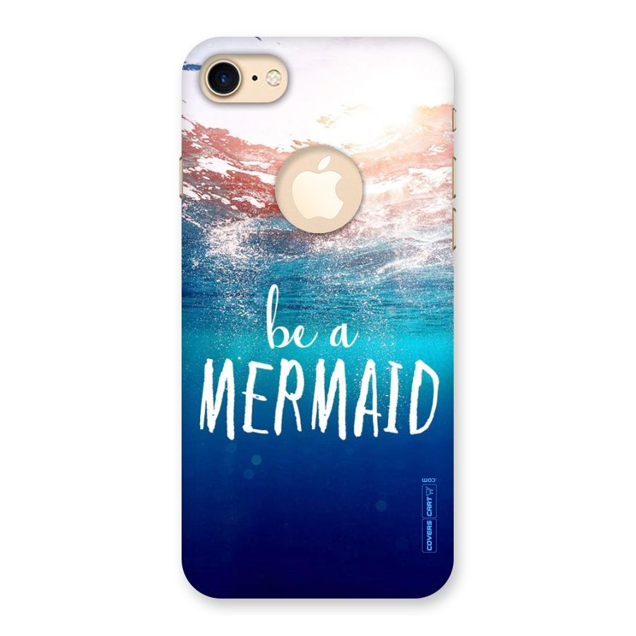 Be A Mermaid Back Case for iPhone 7 Logo Cut