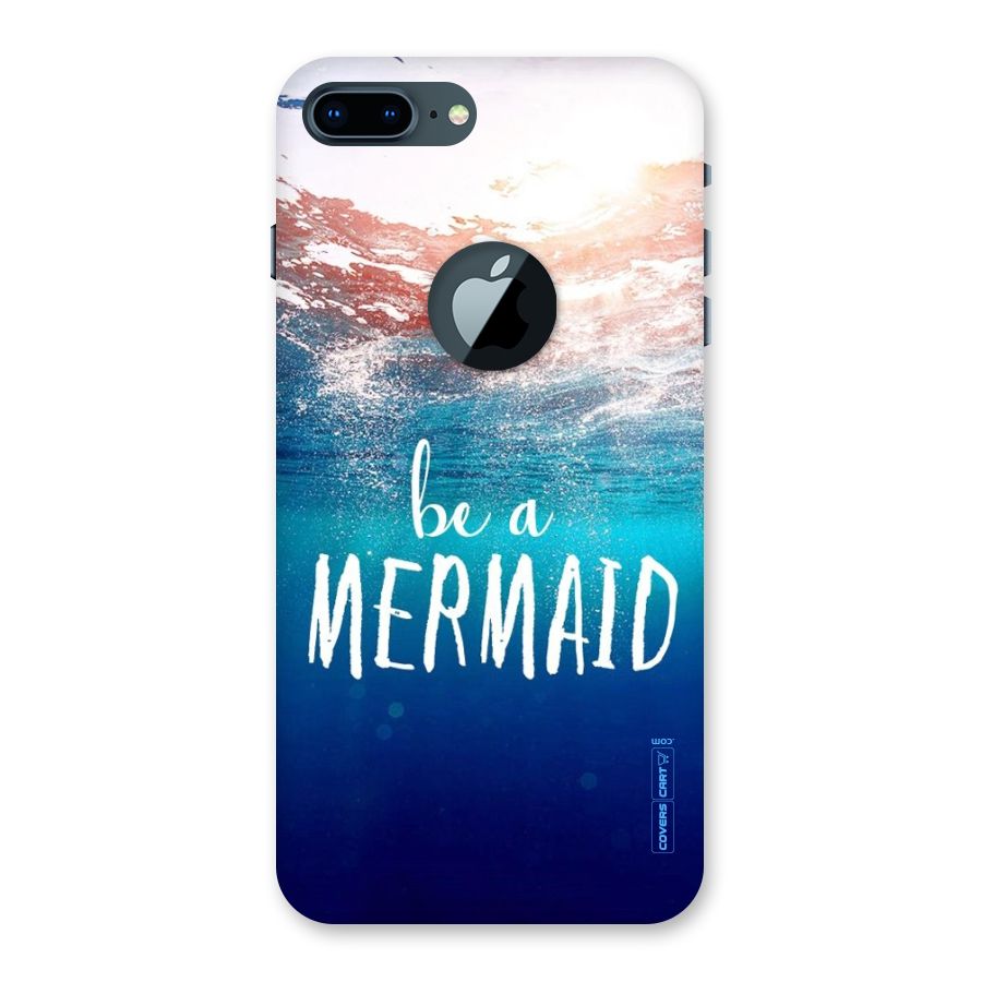 Be A Mermaid Back Case for iPhone 7 Plus Logo Cut