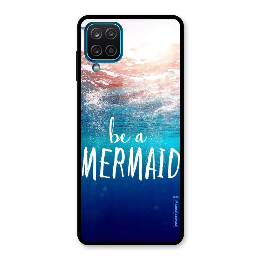 Be A Mermaid Glass Back Case for Galaxy A12