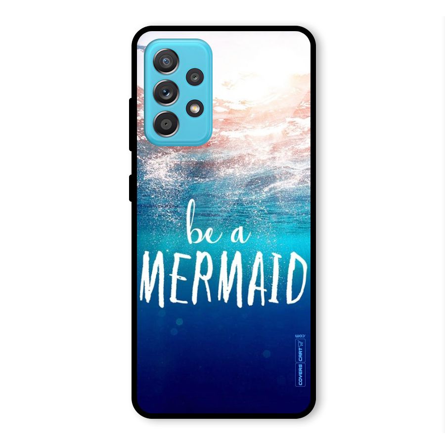 Be A Mermaid Glass Back Case for Galaxy A52