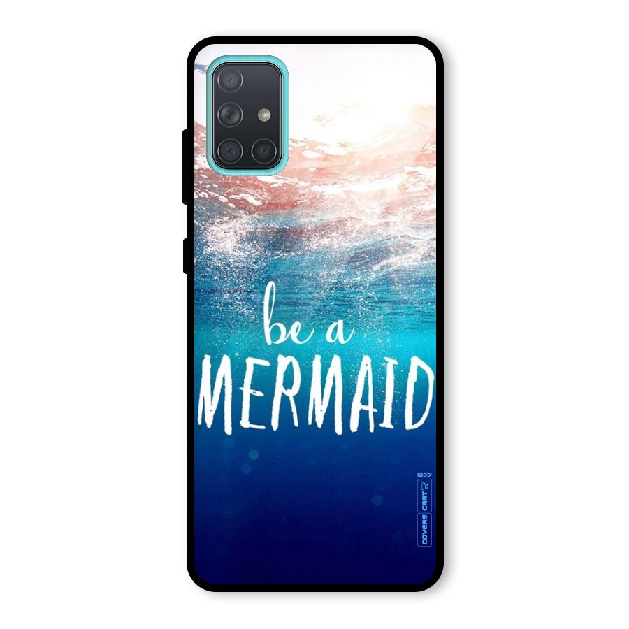 Be A Mermaid Glass Back Case for Galaxy A71