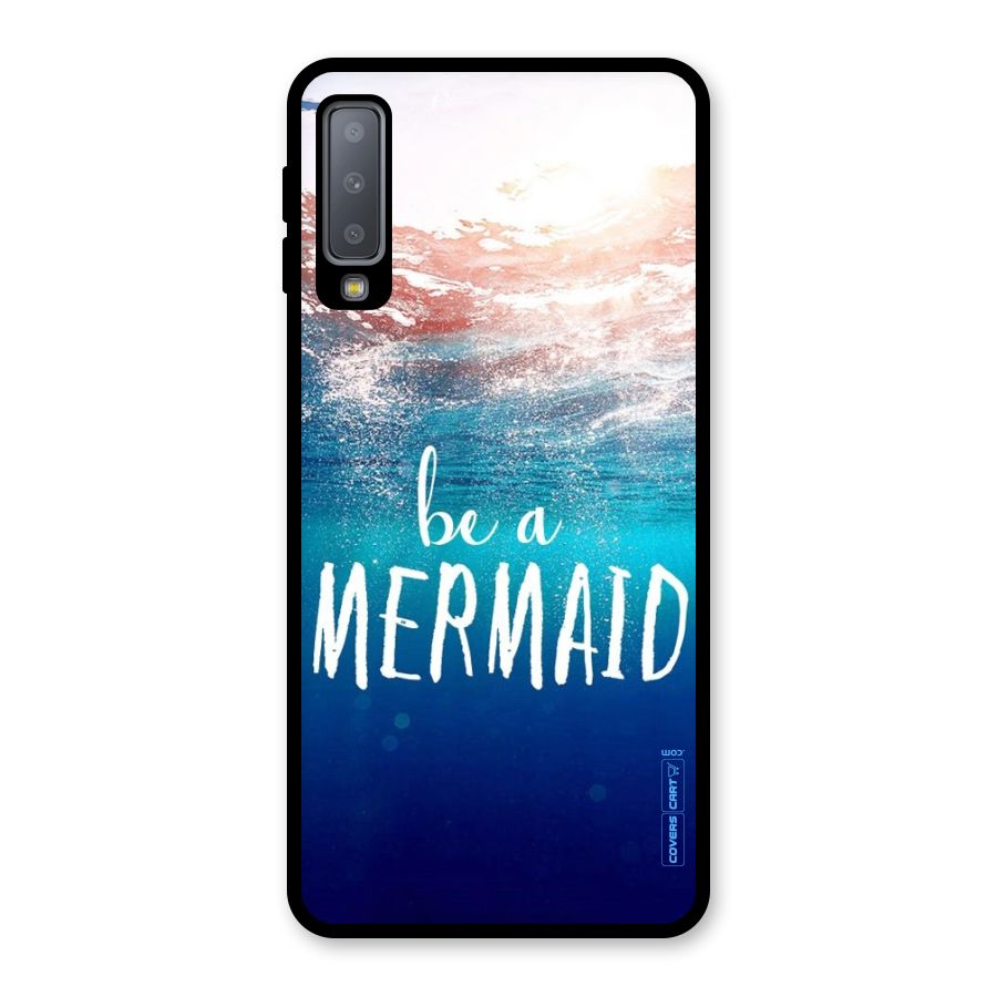 Be A Mermaid Glass Back Case for Galaxy A7 (2018)