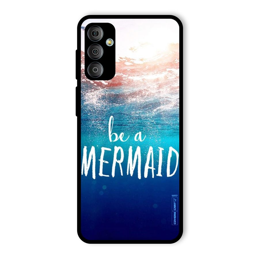 Be A Mermaid Glass Back Case for Galaxy F23
