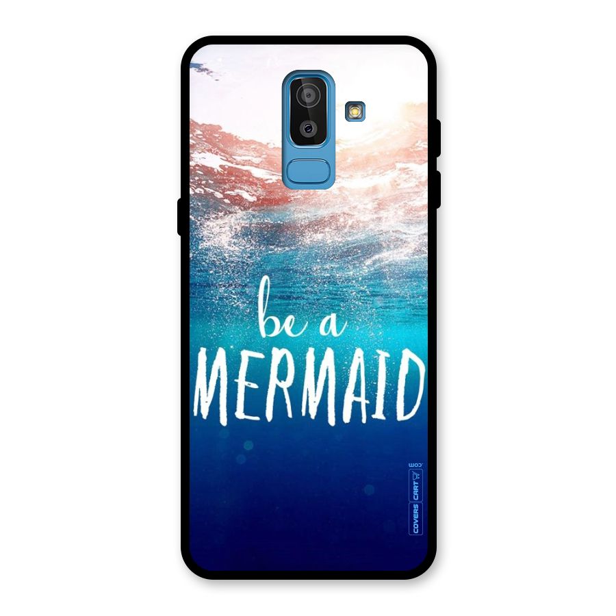 Be A Mermaid Glass Back Case for Galaxy J8