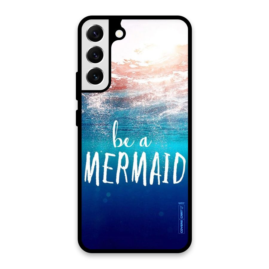 Be A Mermaid Glass Back Case for Galaxy S22 Plus 5G