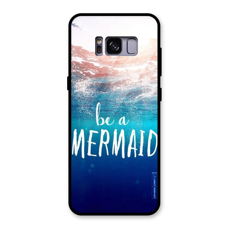 Be A Mermaid Glass Back Case for Galaxy S8